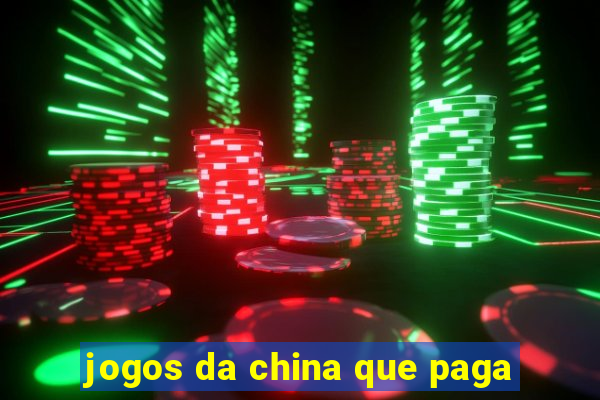 jogos da china que paga